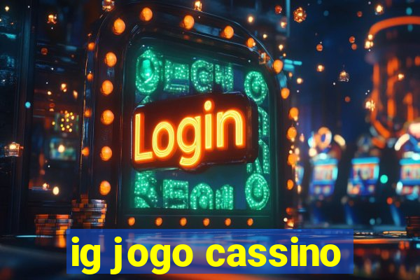 ig jogo cassino